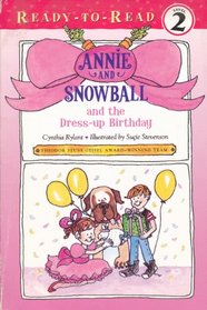Annie and Snowball and the Dress-up Birthday (Annie and Snowball) (Ready to Read, Level 2)