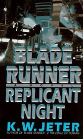 Replicant Night (Blade Runner, Book 3)