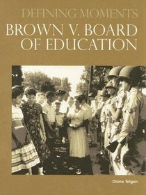 Brown V. Board of Education (Defining Moments)