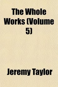 The Whole Works (Volume 5)
