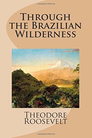 Through the Brazilian Wilderness