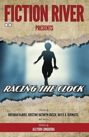 Fiction River Presents: Racing the Clock (Volume 4)