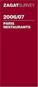 Zagat Survey 2006/07 Paris Restaurants (Zagatsurvey)