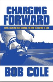 Charging Forward: Heart, Team and Eight Seconds, the Boys that Refuse to Lose