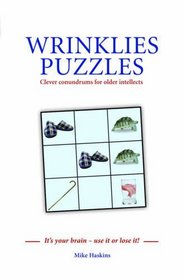 Wrinklies Puzzles: Clever Conundrums for Older Intellects