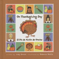 On Thanksgiving Day/el Da De Accion de Gracias (Holiday Happenings/Sucesos De Dias Festivos)