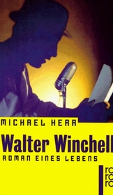 Walter Winchell. Roman eines Lebens.