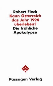 Kann Osterreich das Jahr 1994 uberleben?: Die frohliche Apokalypse (Passagen Politik) (German Edition)