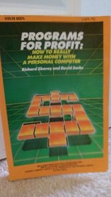 Programmes Profit: How to Really Make Money with a Personal Computer (A Byte book)