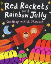 Red Rockets and Rainbow Jelly