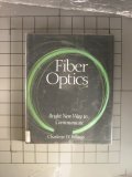 Fiber Optics: Bright New Way to Communicate (A Skylight Book)