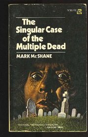 The Singular Case of the Multiple Dead