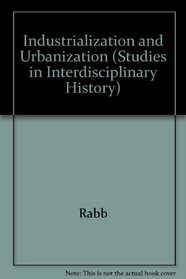 Industrialization and Urbanization (Studies in Interdisciplinary History)