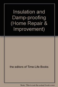 Insulation and Damp-proofing (Home Repair and Improvement)