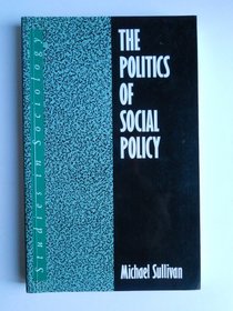 The Politics of Welfare: Modern Social Policy in Western Society (Harvester Wheatsheaf Studies in Sociology)