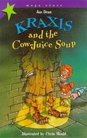 Kraxis and the Cow-juice Soup (Mega Stars S.)