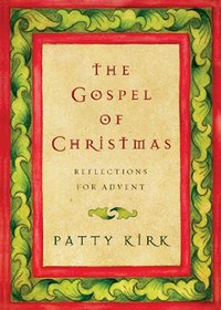 The Gospel of Christmas: Reflections for Advent