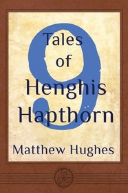 9 Tales of Henghis Hapthorn (Volume 4)