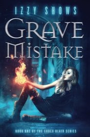 Grave Mistake (Codex Blair) (Volume 1)