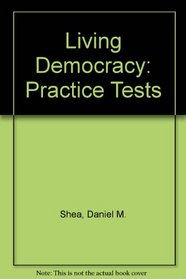 Practice Tests for Living Democracy, California Edition