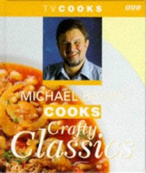 Michael Barry Cooks Crafty Classics (TV Cooks)