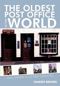 The Oldest Post Office in the World. Hamish Brown