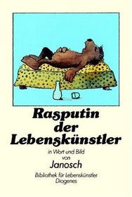 Rasputin der Lebensknstler.