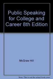 Public Speaking for College and Career 8th Edition