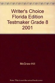 Writer's Choice Florida Edition Testmaker Grade 8 2001