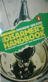 The Disarmer's Handbook of Military Technology and Organization