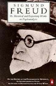 Historical and Expository Works on Psychoanalysis (Penguin Freud Library)