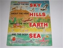 Joe Kaufman's About the big sky, about the high hills, about the rich earth ... and the deep sea