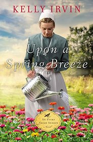 Upon a Spring Breeze (Every Amish Season, Bk 1)