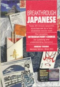 Breakthrough Japanese: Book and Three Audio Cassettes (Breakthrough Language Courses)