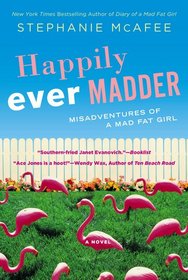 Happily Ever Madder (Mad Fat Girl, Bk 2)