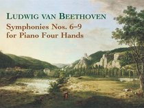 Symphonies Nos. 6-9 for Piano Four Hands