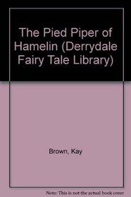Pied Piper Of Hamelin Der Fair (Derrydale Fairy Tale Library)