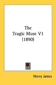 The Tragic Muse V1 (1890)