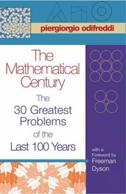 The Mathematical Century: The 30 Greatest Problems of the Last 100 Years