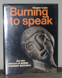Burning to Speak Life and Art of Henri Gau