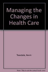 Managing the Changes in Health Care