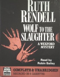 Wolf to the Slaughter: Complete & Unabridged (Word for word audio books)