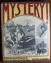 Mystery!: An Illustrated History of Crime and Detective Fiction