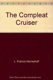 The Compleat Cruiser: The Art, Practice & Enjoyment of Boating