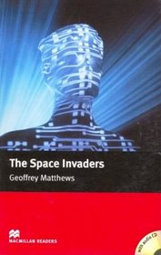 The Space Invaders: Intermediate (Macmillan Readers)