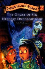 The Ghost Of Sir Herbert Dungeonstone (Turtleback School & Library Binding Edition)