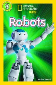 Robots (National Geographic Kids Readers (Level 3))