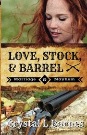 Love, Stock, & Barrel (Marriage & Mayhem) (Volume 2)