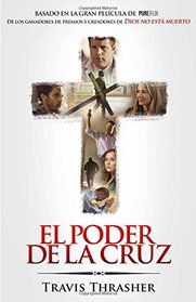 El Poder de la cruz: Basado en la gran pelcula de PURE/FLIX (Spanish Edition)