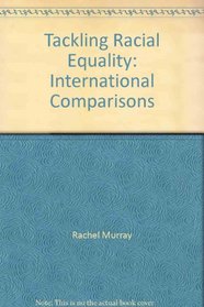 Tackling Racial Equality: International Comparisons (Home Office research study)